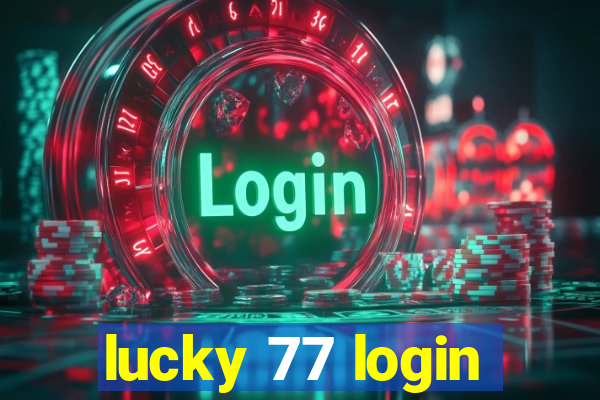 lucky 77 login